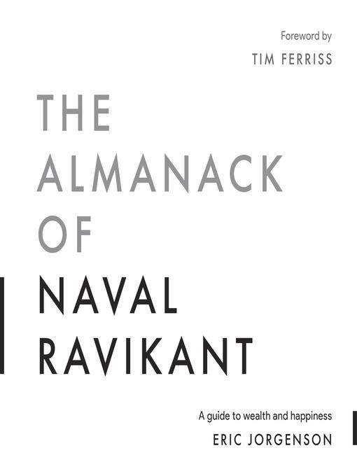 Title details for The Almanack of Naval Ravikant by Eric Jorgenson - Wait list